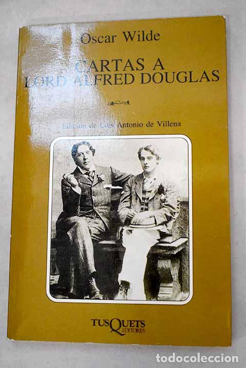 Libros: Cartas a Lord Alfred Douglas.- Wilde, Oscar