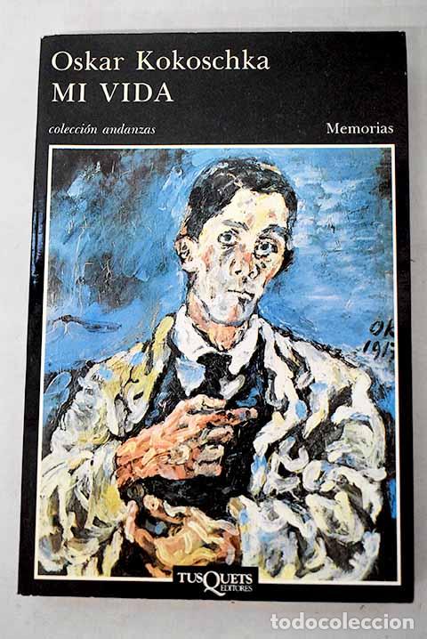 Libros: Mi vida: Kokoschka, Oskar.- Kokoschka, Oskar