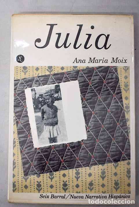 Libros: Julia: Moix, Ana Mar&iacute;a.- Moix, Ana Mar&iacute;a