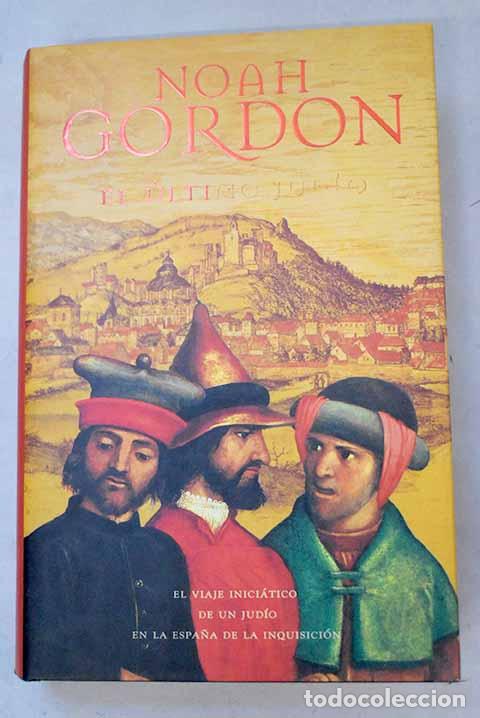 Libros: El &uacute;ltimo jud&iacute;o: Gordon, Noah.- Gordon, Noah