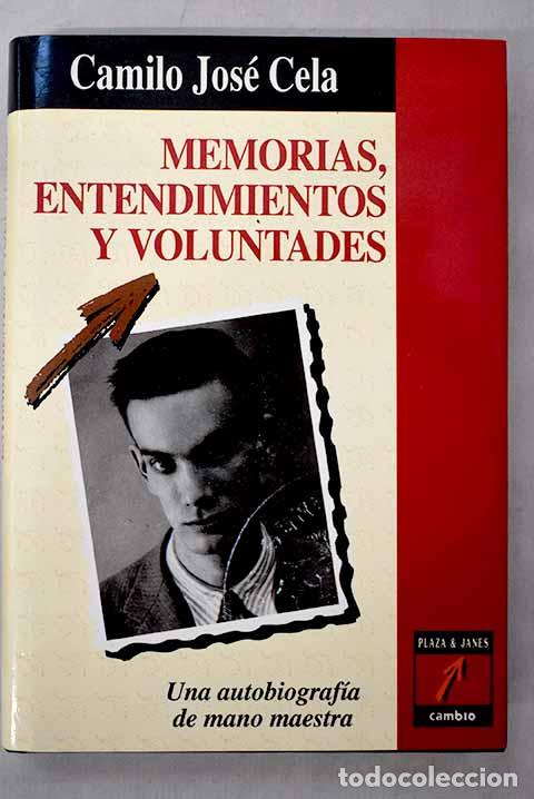books: Memorias, entendimientos y voluntades.- Cela, Camilo Jos&eacute;