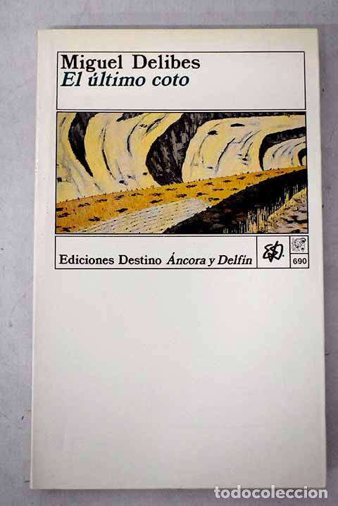 books: El &uacute;ltimo coto: Delibes, Miguel.- Delibes, Miguel