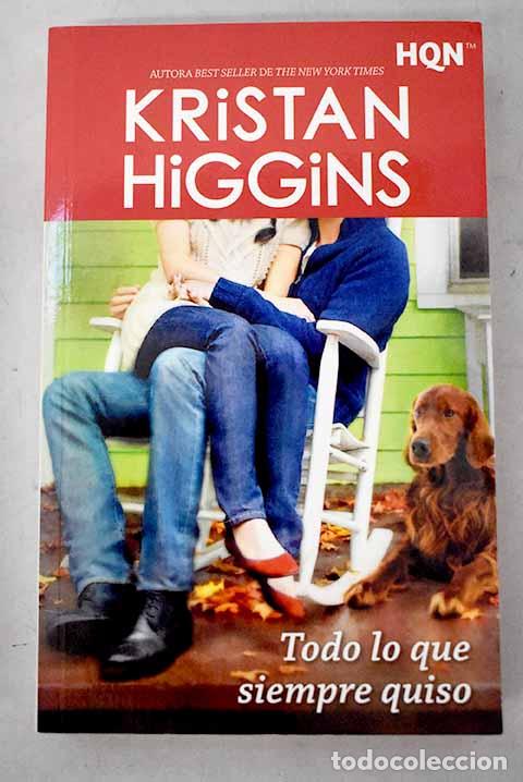 Libros: Todo lo que siempre quiso.- Higgins, Kristan