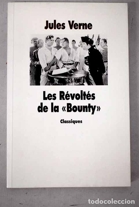 Libros: Les r&eacute;volt&eacute;s de la Bounty .- Verne, Julio