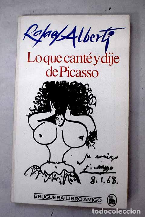 Libros: Lo que cant&eacute; y dije de Picasso.- Alberti, Rafael - Foto 1