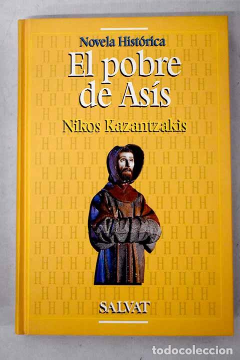 Libros: El pobre de As&iacute;s: Kazantzakis, Niko.- Kazantzakis, Niko