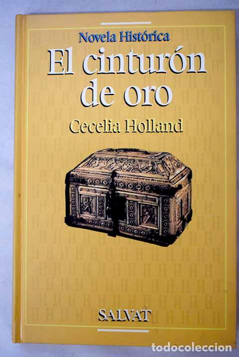 Libros: El cintur&oacute;n de oro: Holland, Cecelia.- Holland, Cecelia