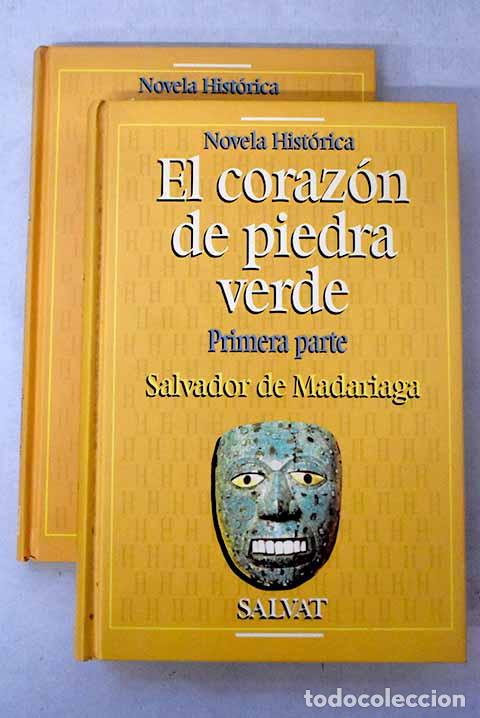 Libros: El coraz&oacute;n de piedra verde.- Madariaga, Salvador de