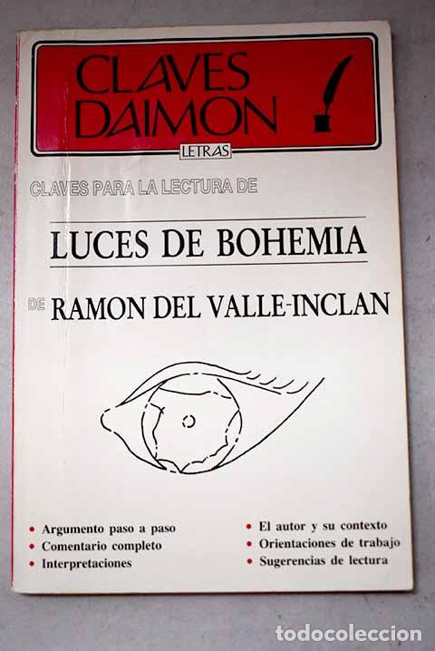 Libros: Claves para la lectura de Luces de Bohemia, de Ram&oacute;n del Valle-Incl&aacute;n.- Garc&iacute;a L&oacute;pez, Mar&iacute;a Jes&uacute;s