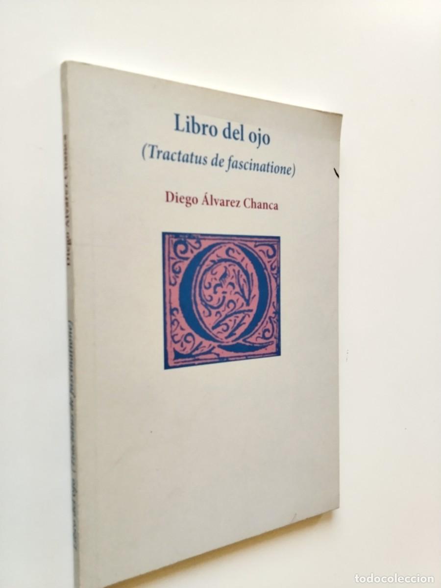 Libros: Diego &Aacute;lvarez Chanca - Libro del ojo (Tractatus de fascinatione) Facs&iacute;mil