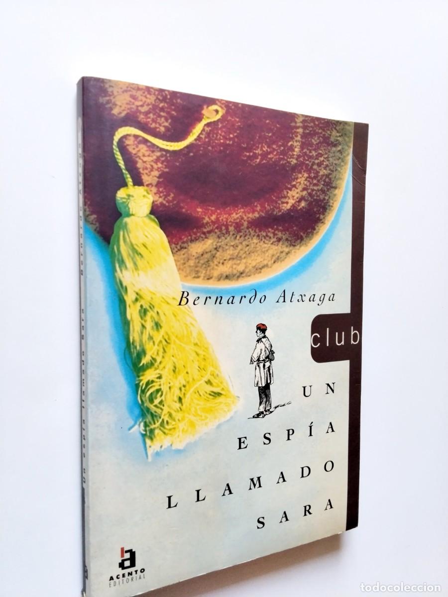 Bernardo Atxaga - Un esp&iacute;a llamado Sara