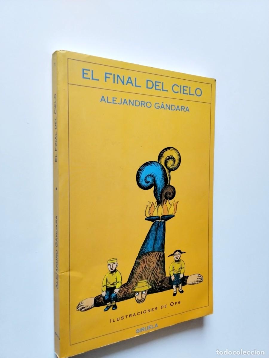 Alejandro G&aacute;ndara - El final del cielo