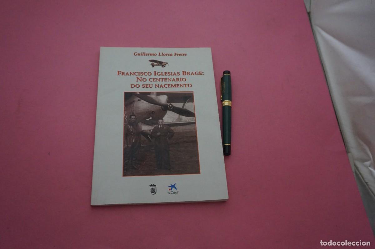 Libros: AMF-34F/ FRANCISCO IGLESIAS BRAGE: NO CENTENARIO DO SEU NACEMENTO - GUILLERMO LLORCA FREIRE