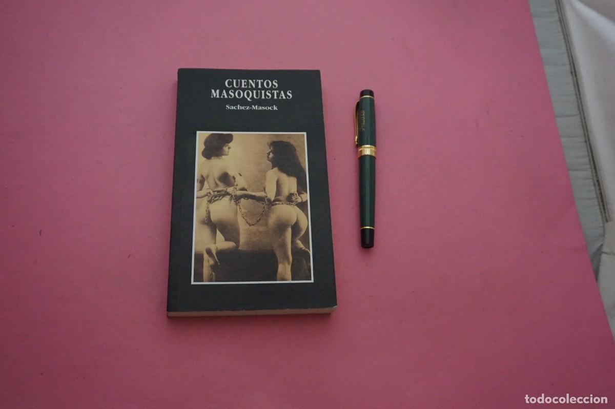 Libros: AMF-34F/ CUENTOS MASOQUISTAS - SANCHEZ-MASOCK / EDITORIAL AGATA