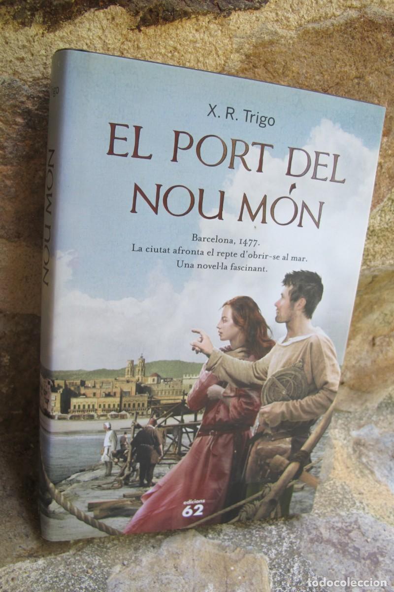 Libros: EL PORT DEL NOU MON. X. R. TRIGO