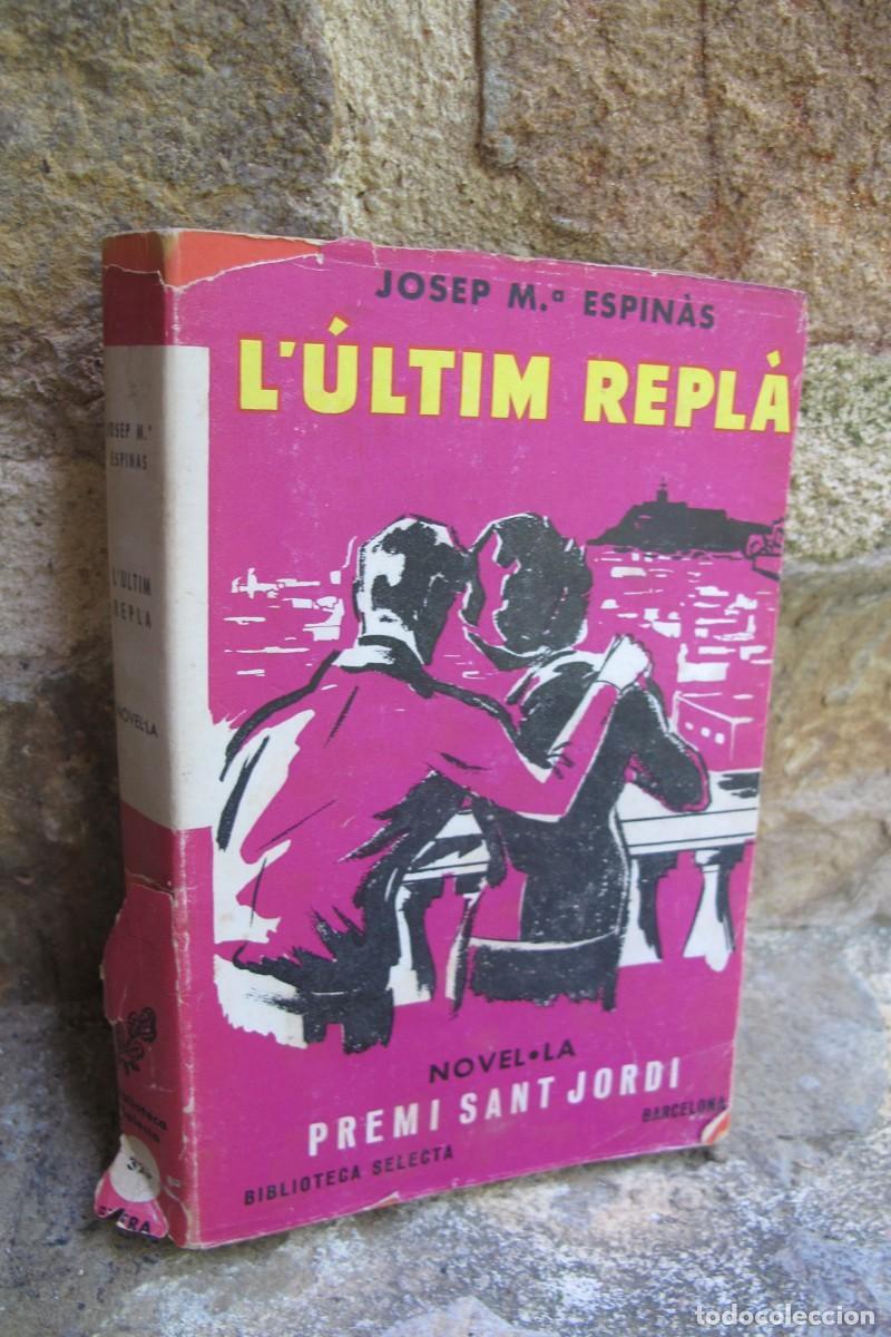 Libri di seconda mano: L'ULTIM REPLA. JOSEP M&ordf; ESPINAS. DEDICAT PER ESPINAS A TOMAS SALVADOR