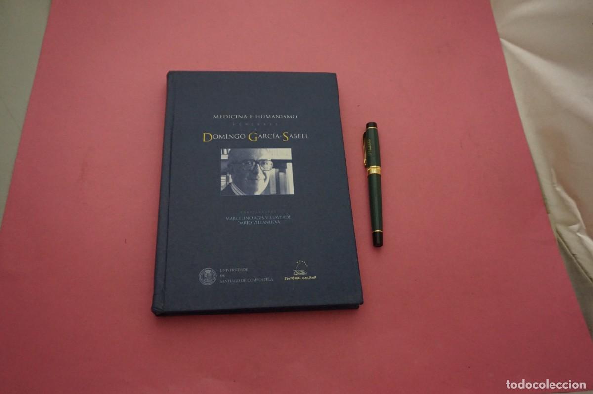 Libros: AMF-34F/ MEDICINA E HUMANISMO - HOMENAXE A DOMINGO GARCIA SABELL - MARCELINO AGIS VILLAVERDE