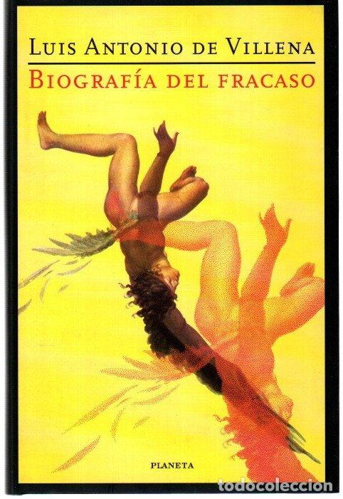 Libros: Biograf&iacute;a del fracaso - Villena, Luis Antonio de