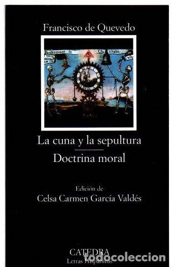 Libros: La cuna y la sepultura/Doctrina moral - Quevedo, Francisco de