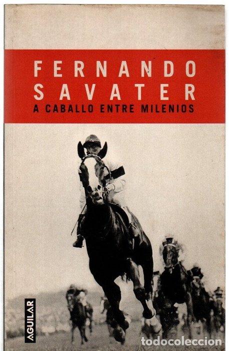 Libros: A caballo entre milenios - Savater, Fernando