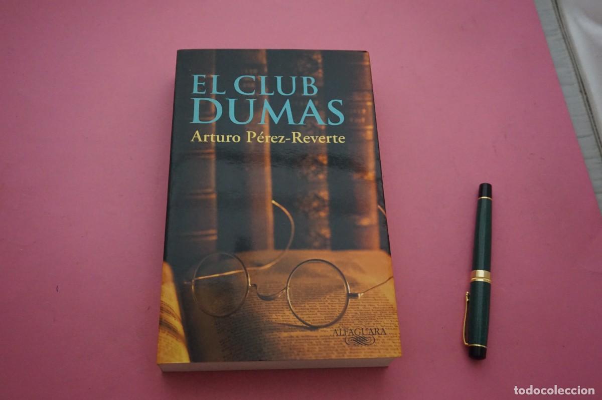 Libros: AMF-34G/ EL CLUB DUMAS - ARTURO PEREZ REVERTE / EDITORIAL ALFAGUARA