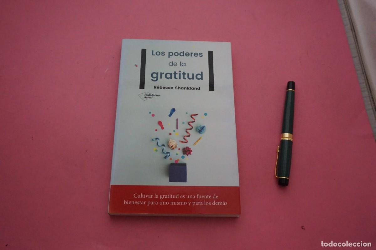 Libros: AMF-34G/ LOS PODERES DE LA GRATITUD - REBECCA SHANKLAND / PLATAFORMA EDITORIAL