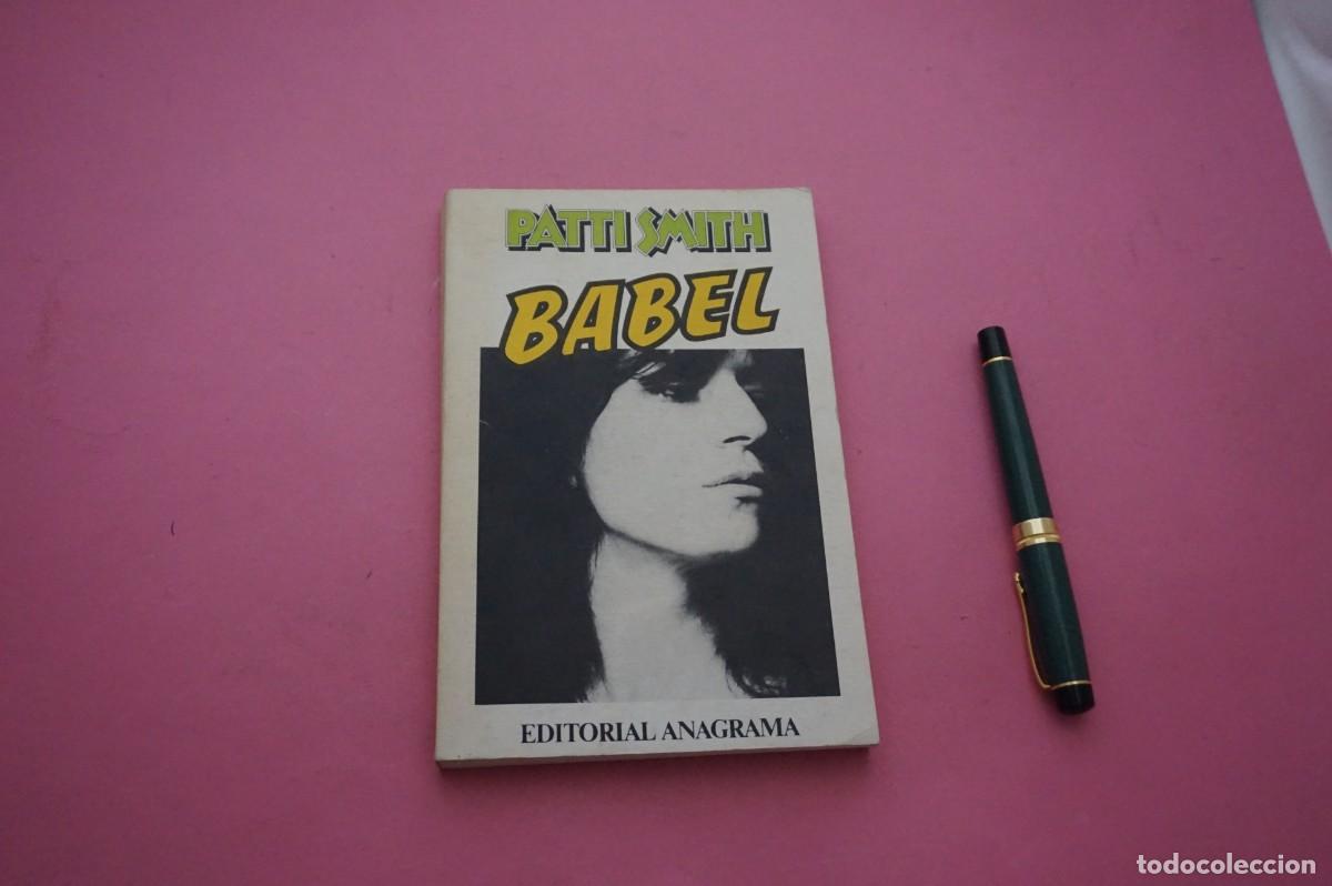 Libros: AMF-34G/ BABEL - PATTI SMITH / EDITORIAL ANAGRAMA