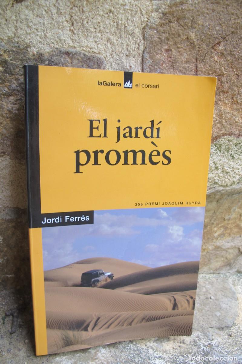 Libros: EL JARDI PROMES. JORDI FERRES. 35e PREMI JOAQUIM RUYRA