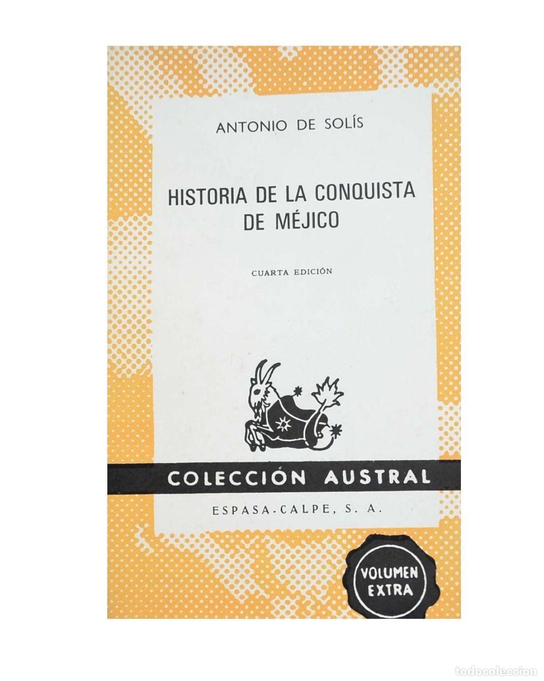 Libros: Historia de la conquista de M&eacute;jico - ANTONIO DE SOL&Iacute;S