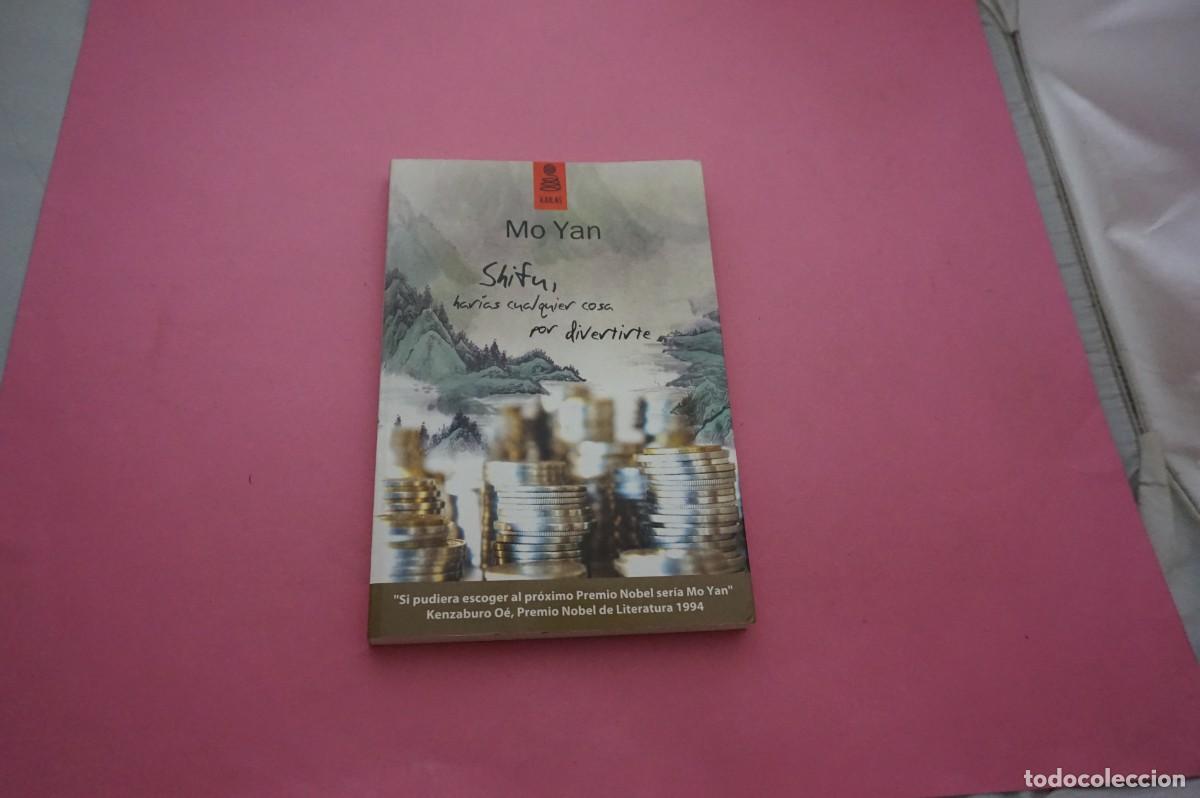 Libros: AMF-34A - SHIFU HARIAS CUALQUIER COSA POR DIVERTIRTE - MO YAN / KAILAS EDITORIAL