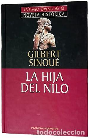 Libros: La hija del Nilo - Gilbert Sinou&eacute;.