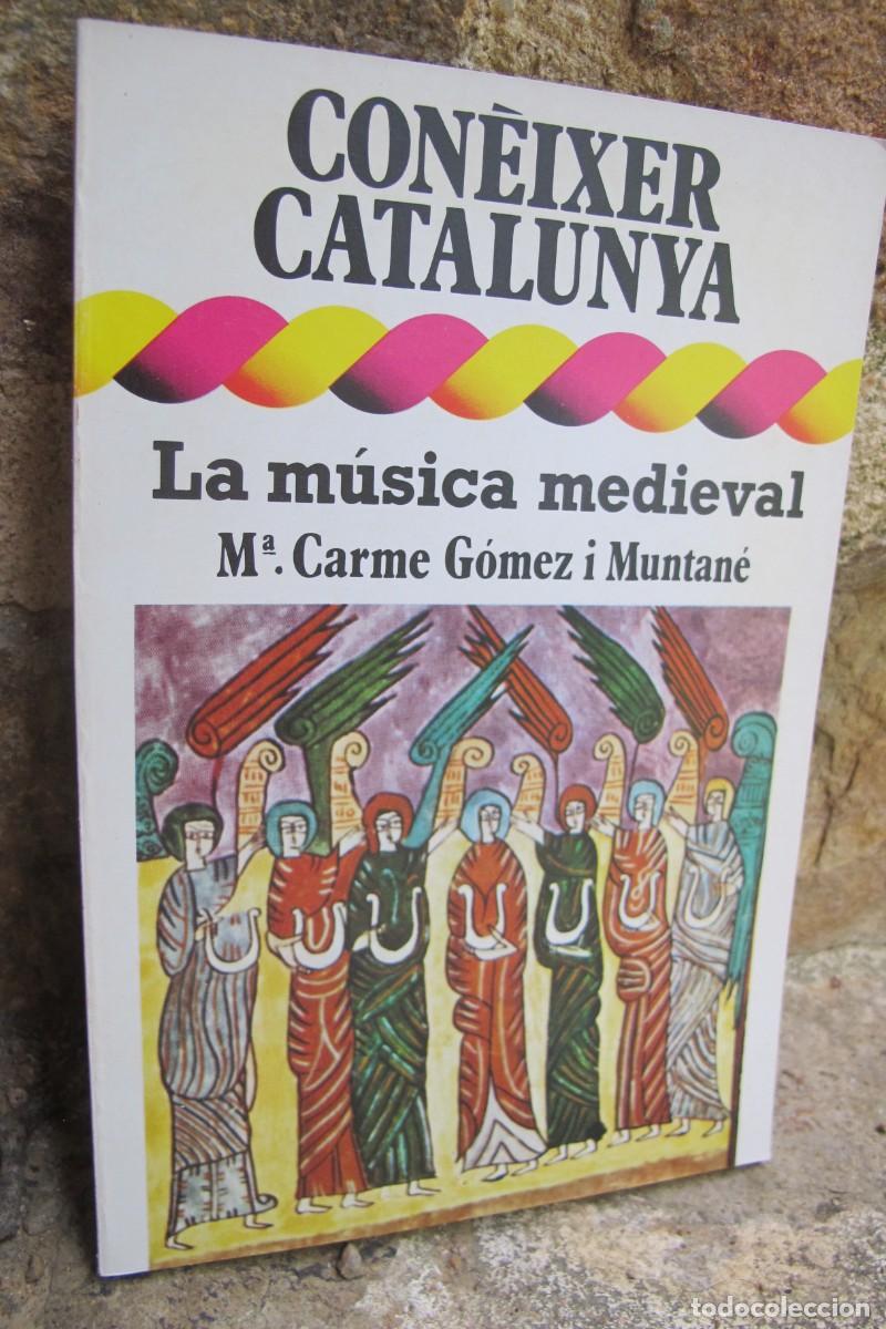 B&uuml;cher: CONEIXER CATALUNYA. LA MUSICA MEDIEVAL. M&ordf;. CARME GOMEZ I MUNTANE