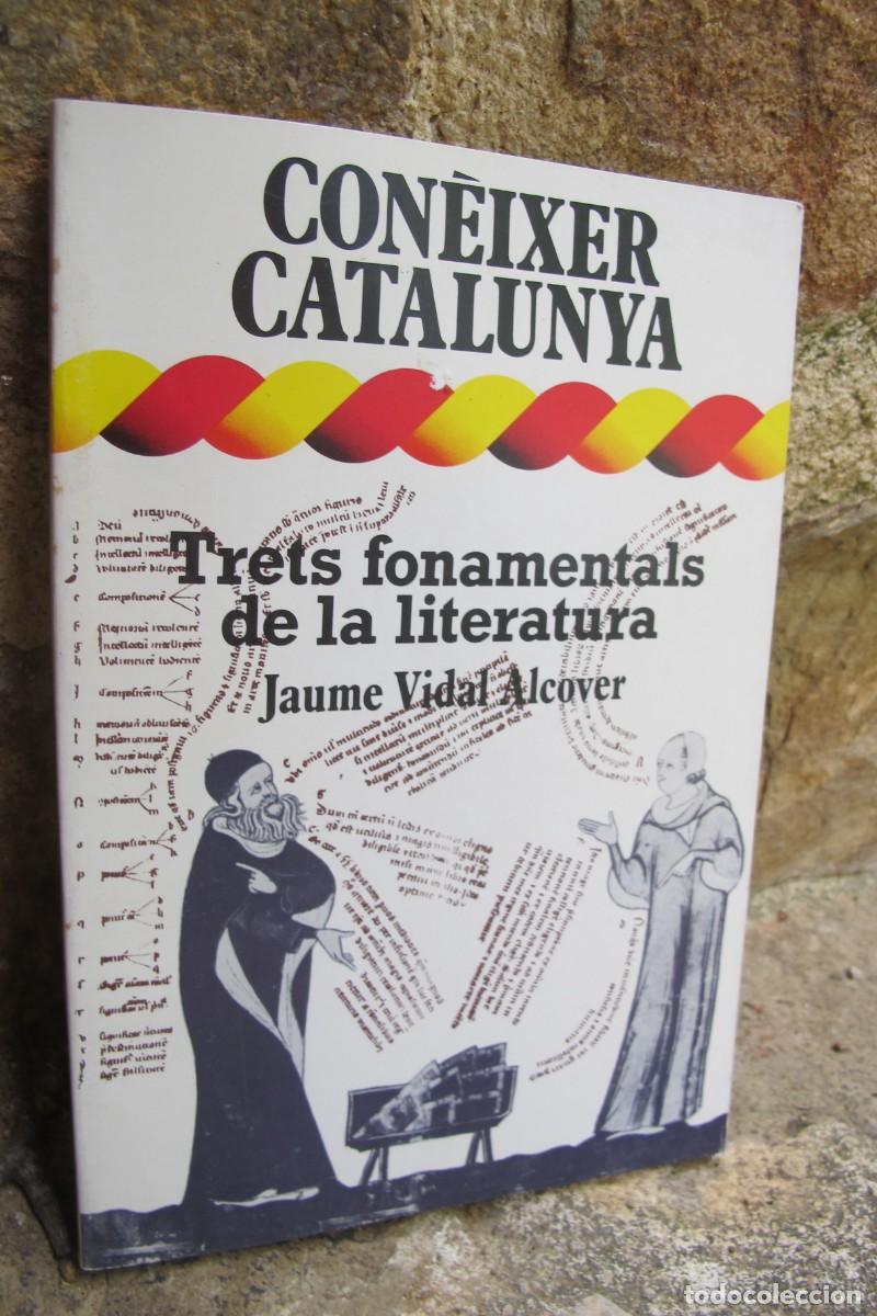 Libros: CONEIXER CATALUNYA. TRETS FONAMENTALS DE LA LITERATURA. JAUME VIDAL ALCOVER