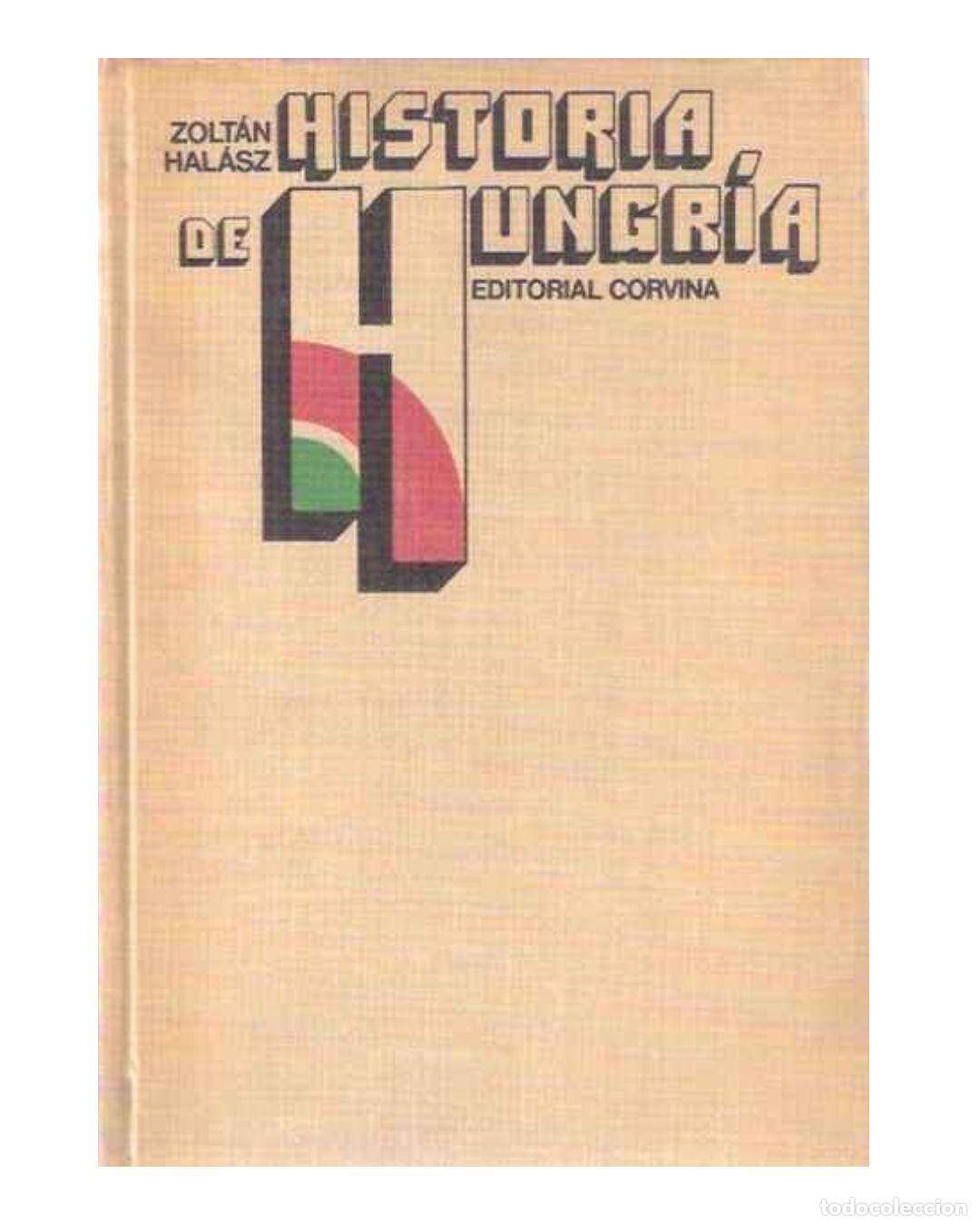 Libros: HISTORIA DE HUNGRIA - Hal&aacute;sz, Zolt&aacute;n