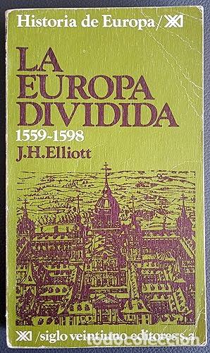 Libros: La Europa dividida. 1559-1598 - Elliott, John H