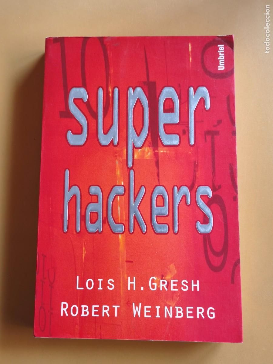 Livros em segunda m&atilde;o: super hackers, lois gresh robert weinberg