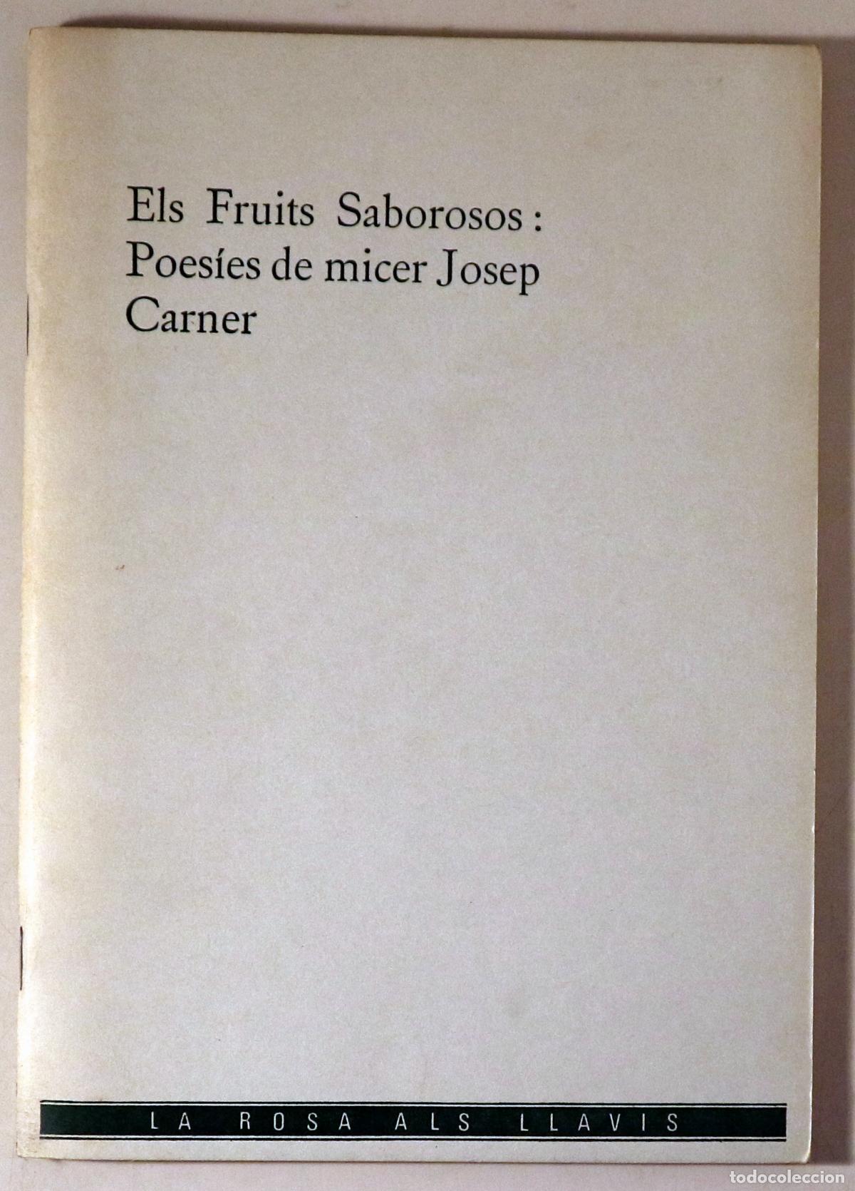 Libros: CARNER, Josep - ELS FRUITS SABOROSOS: POES&Iacute;ES DE MICER JOSEP CARNER - Facs&iacute;mil