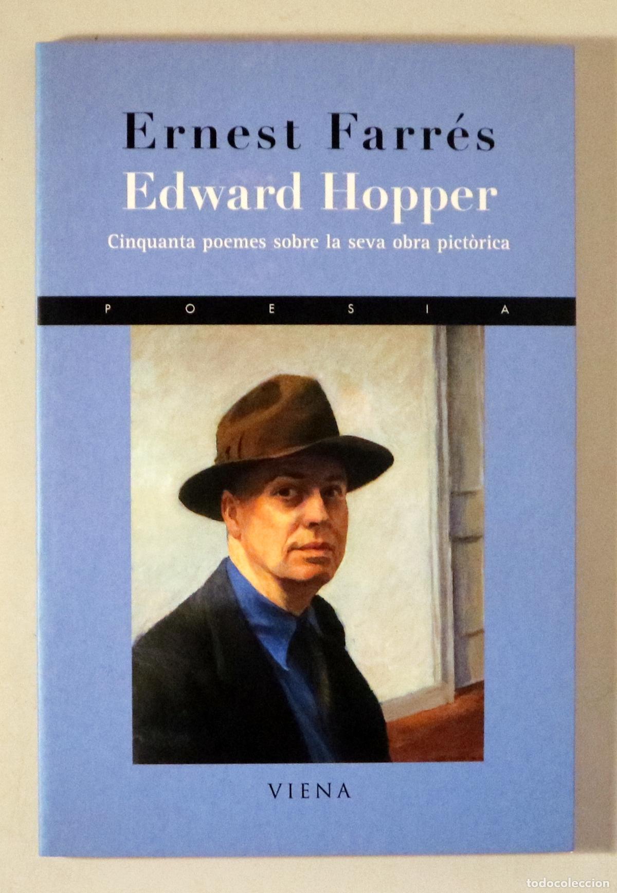 Livros em segunda m&atilde;o: FARR&Eacute;S, Ernest - EDWARD HOPPER. Cinquanta poemes sobre la seva obra pict&ograve;rica - Barcelona 2006 - 1&ordf;