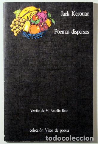 Livros em segunda m&atilde;o: KEROUAC, Jack - Tr. Mariano Antol&iacute;n Rato - POEMAS DISPERSOS - Madrid 1980 - 1&ordf; edici&oacute;n en espa&ntilde;ol