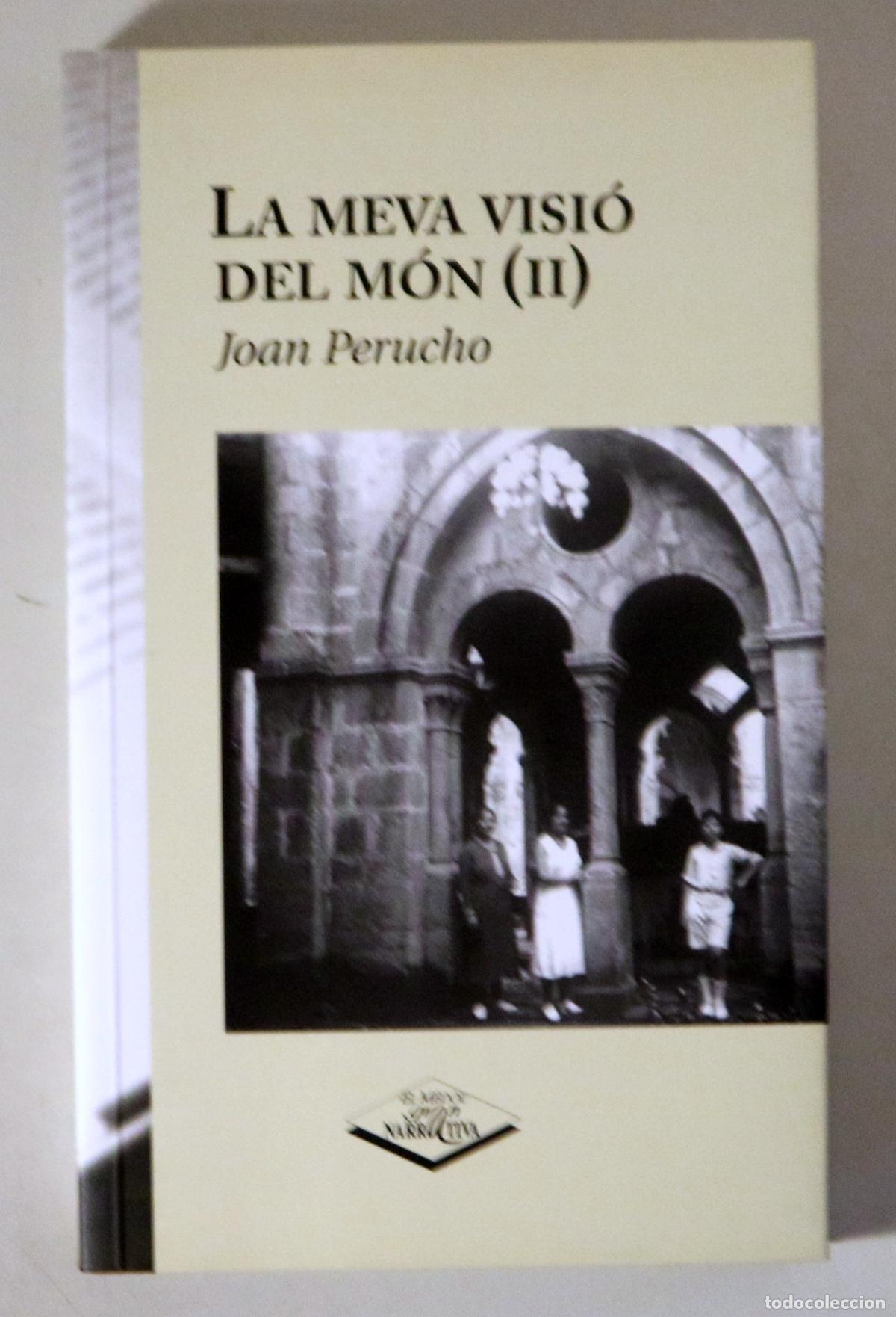 Livres: PERUCHO, Joan - LA MEVA VISI&Oacute; DEL M&Oacute;N (II) - Barcelona 1998 - 1a edici&oacute;