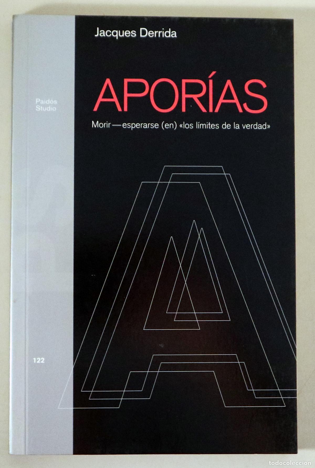Libros: DERRIDA, Jacques - APOR&Iacute;AS. Morir - esperarse (en) &rdquo;los l&iacute;mites de la verdad&rdquo; - Barcelona 1998