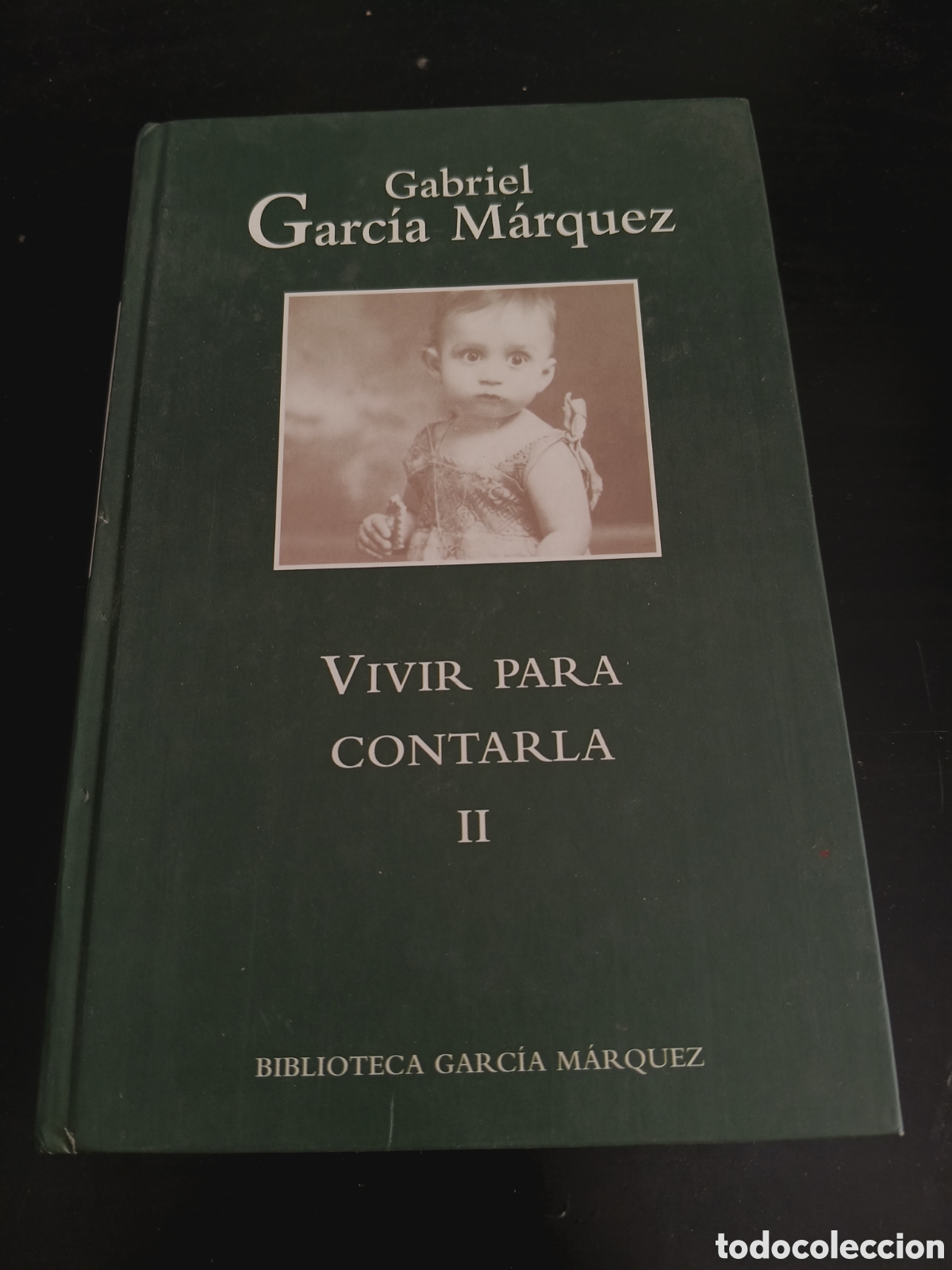 Libros: Gabriel Garc&iacute;a M&aacute;rquez. Vivir para contarla II. Primera edici&oacute;n