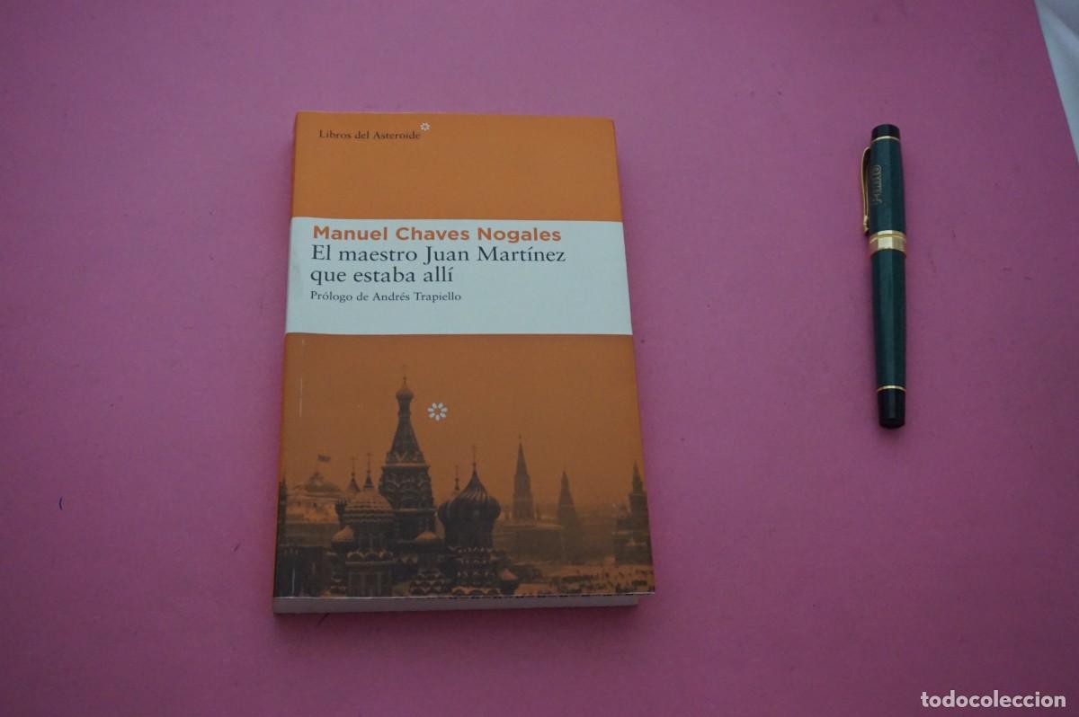 B&uuml;cher: AMF-34B/ EL MAESTRO JUAN MARTINEZ QUE ESTABA ALLI - MANUEL CHAVES NOGALES / LIBROS DEL ASTEROIDE