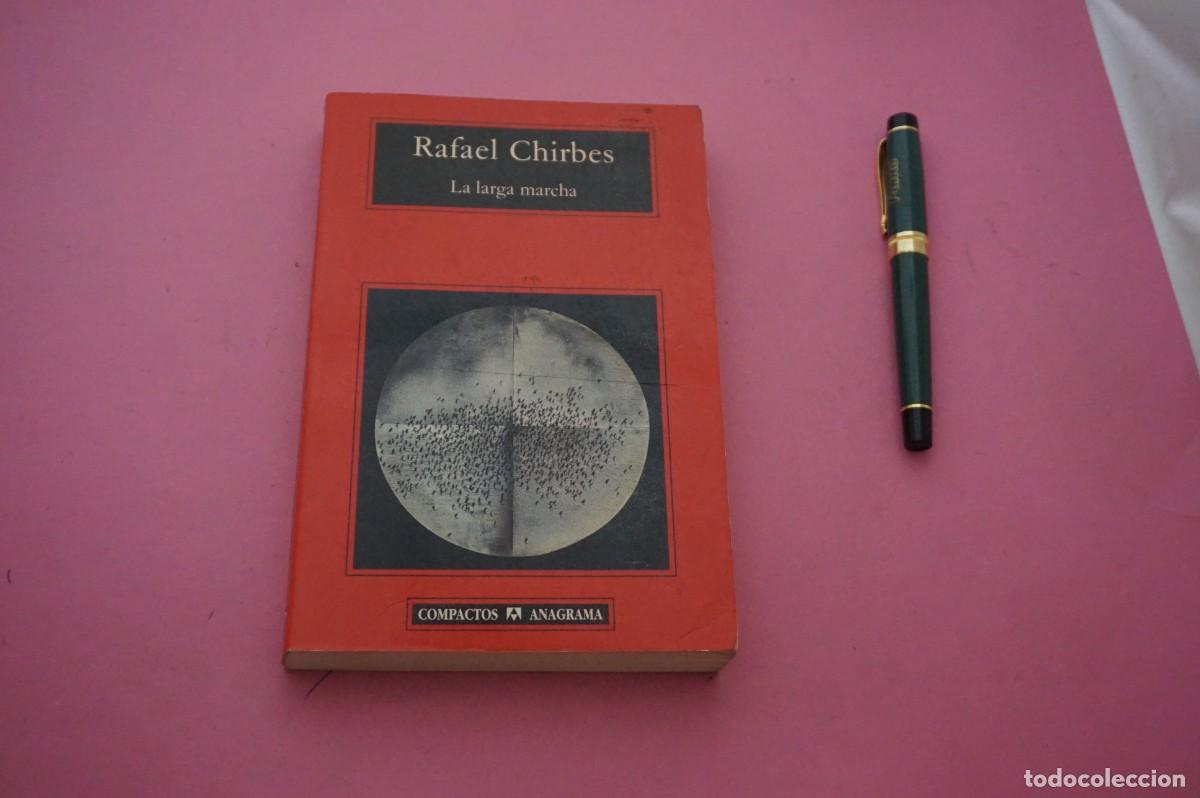 Libros: AMF-34B/ LA LARGA MARCHA - RAFAEL CHIRBES / EDITORIAL ANAGRAMA