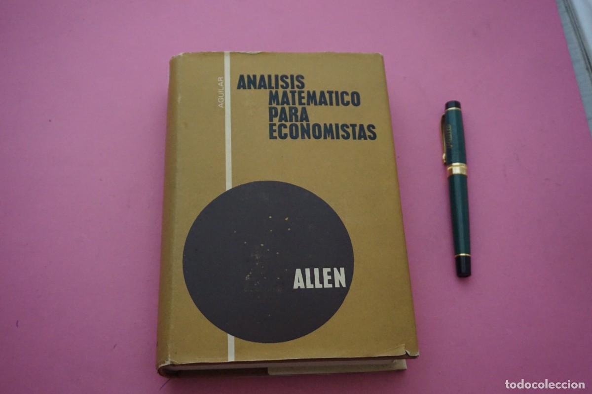 Libros: AMF-34B/ ANALISIS MATEMATICO PARA ECONOMISTAS - R.G.D. ALLEN / EDITORIAL AGUILAR