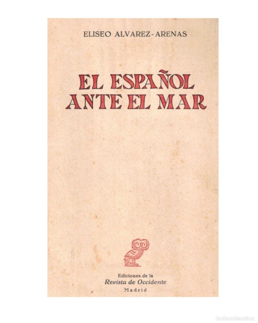 Libros: EL ESPA&Ntilde;OL ANTE EL MAR - ALVAREZ ARENAS, ELISEO