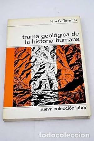 Libros: Trama geologica de la historia humana - Henri Termier