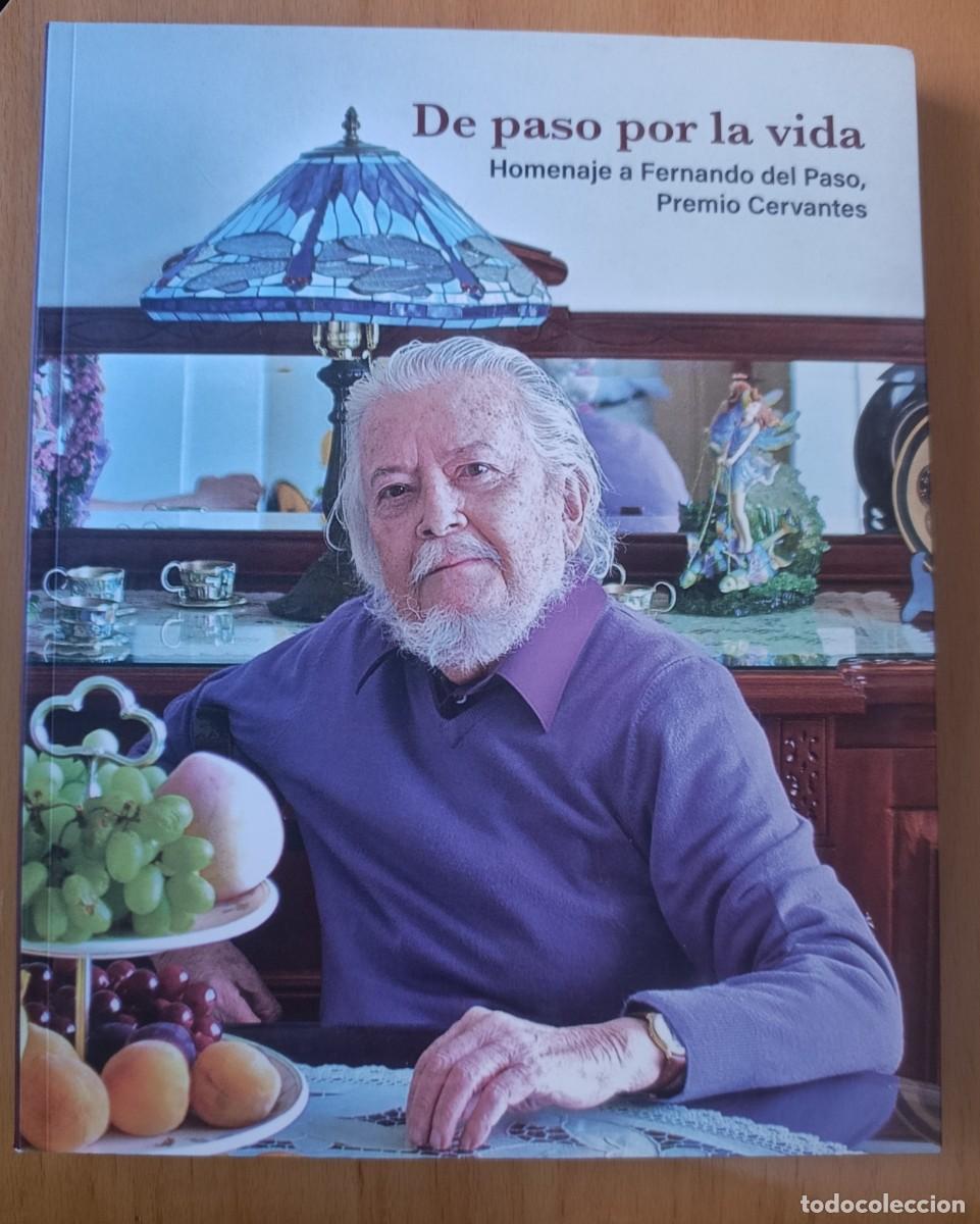 Libros: DE PASO POR LA VIDA. HOMENAJE A FERNANDO DEL PASO, PREMIO CERVANTES - VARIOS