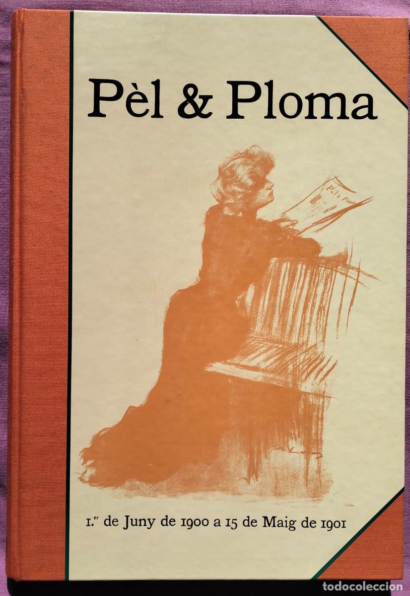 Libri di seconda mano: PEL I PLOMA.EDICION FACSIMIL, NUMERADA. RAMON CASA,ETC..