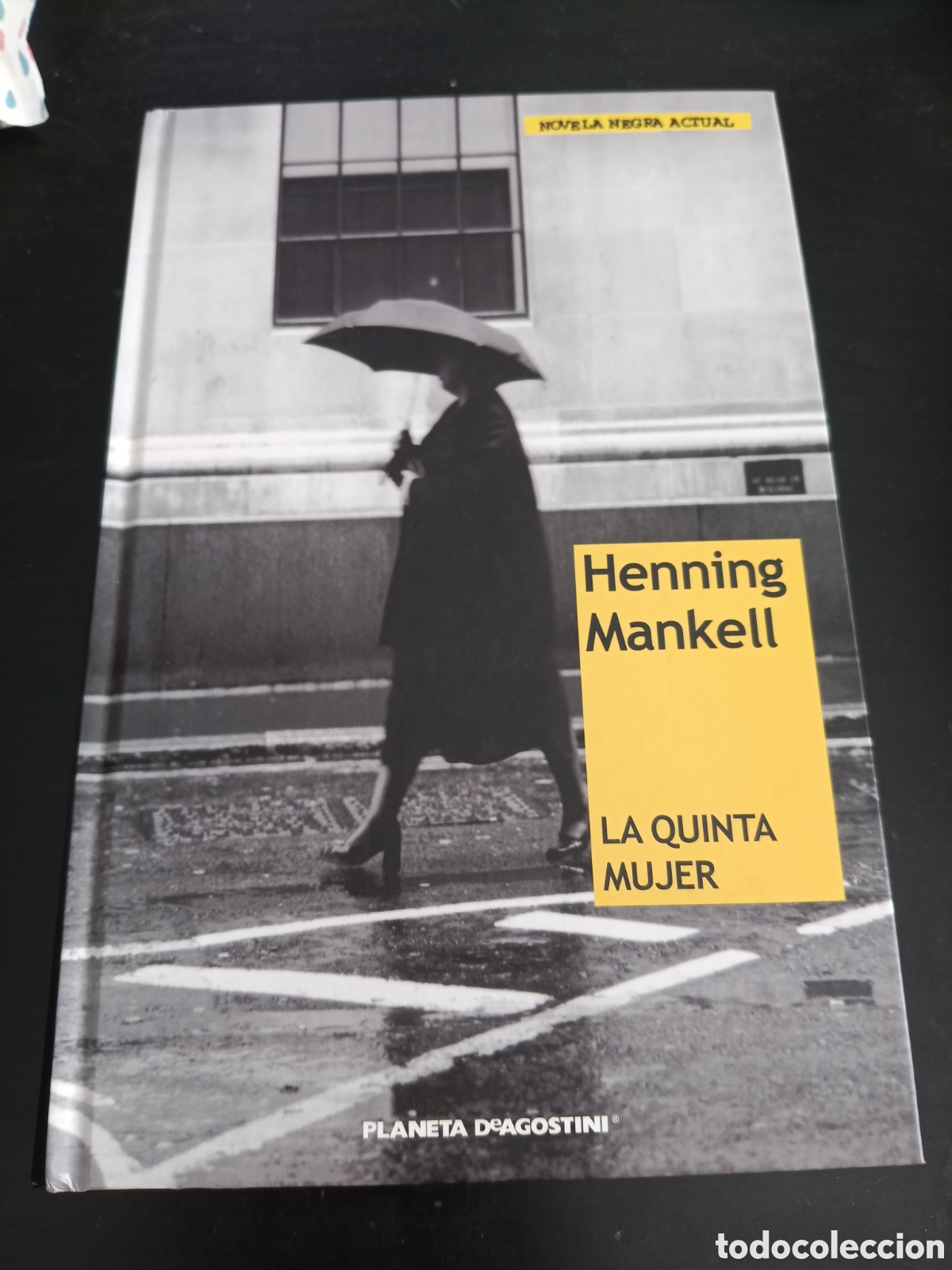 Libros: Henning Mankell. La quinta mujer. Planeta DeAgostini. Primera edici&oacute;n